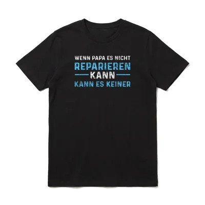 Papa Handwerker Repariert Alles T-Shirt – Klassisches T-Shirt in Schwarz