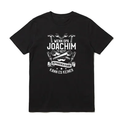 Wenn Opa Joachim es T-Shirt – Klassisches T-Shirt in Schwarz