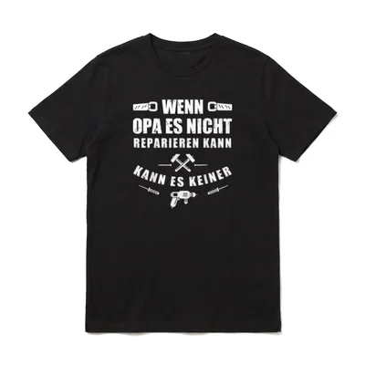 Opa Reparieren T Sprüche T-Shirt – Spruch über Opa mit Säge, Hammer, Nägeln und Bohrmaschine – Klassisches T-Shirt in Schwarz