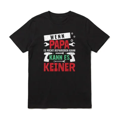 Dann kann es keiner Wenn T-Shirt – Klassisches T-Shirt in Schwarz