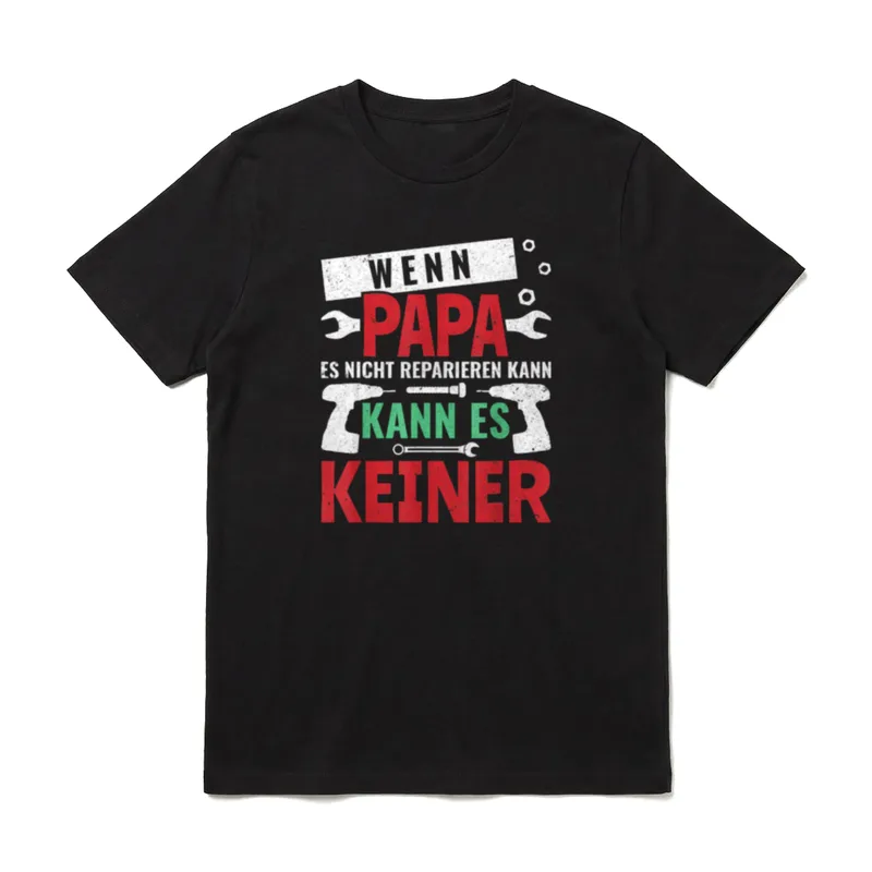 Dann kann es keiner Wenn T-Shirt – Klassisches T-Shirt in Schwarz
