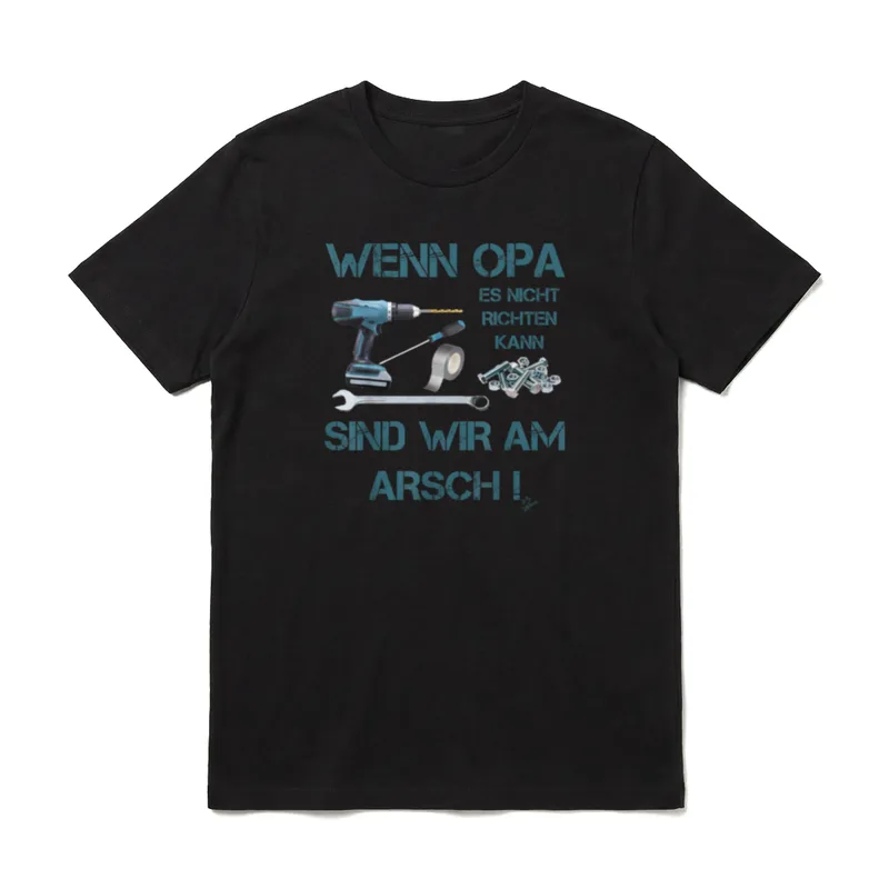 Wenn Opa es nicht T-Shirt – Klassisches T-Shirt in Schwarz