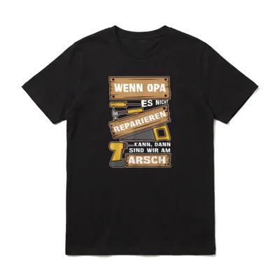 Wenn Opa es nicht T-Shirt – Klassisches T-Shirt in Schwarz