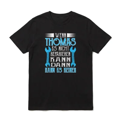 Wenn Thomas es nicht T-Shirt – Klassisches T-Shirt in Schwarz