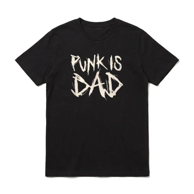 Punk ist Papa Punk T-Shirt – Schriftzug PUNK IS DAD in weißer Graffiti-Schrift – Klassisches T-Shirt in Schwarz