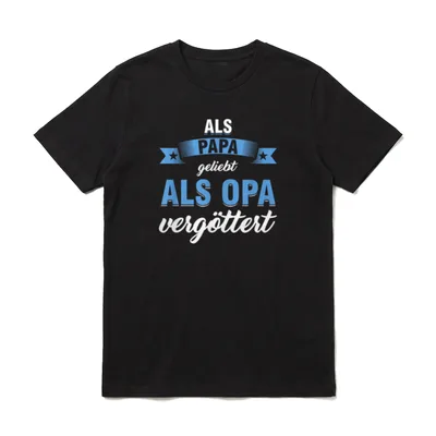 T-Shirt für Papa von Kindern – Blauer Banner mit Text ALS PAPA geliebt ALS OPA vergöttert – Klassisches T-Shirt in Schwarz