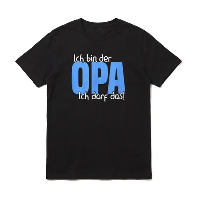 Ich bin der Opa T-Shirt – Schriftzug „Ich bin der Opa Ich darf das!“ – Klassisches T-Shirt in Schwarz
