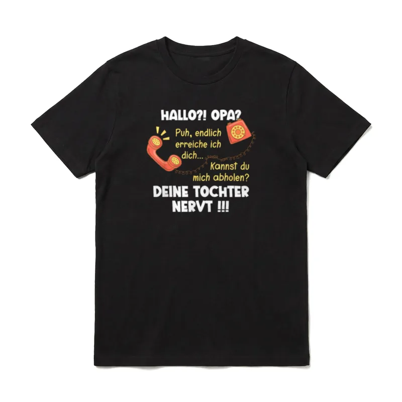Hallo Opa ? Deine T-Shirt – Rotes Telefonmotiv mit Text Hallo Opa und Deine Tochter Nervt – Klassisches T-Shirt in Schwarz