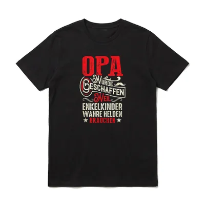 Opa Wurde Geschaffen Weil T-Shirt – Klassisches T-Shirt in Schwarz