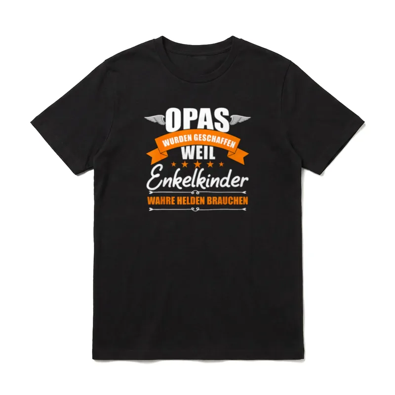 Opas Wurden Erschaffen Weil T-Shirt – Klassisches T-Shirt in Schwarz