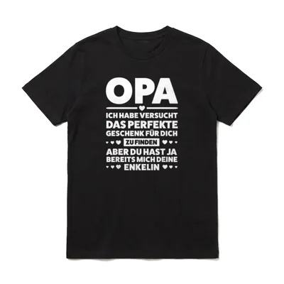 Opa Du hast ja T-Shirt – Klassisches T-Shirt in Schwarz