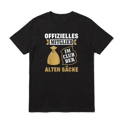 Alter Sack Geburtstag Opa T-Shirt – Klassisches T-Shirt in Schwarz