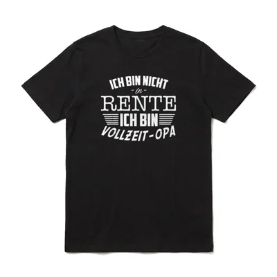 Ich bin nicht in Rente T-Shirt – Klassisches T-Shirt in Schwarz