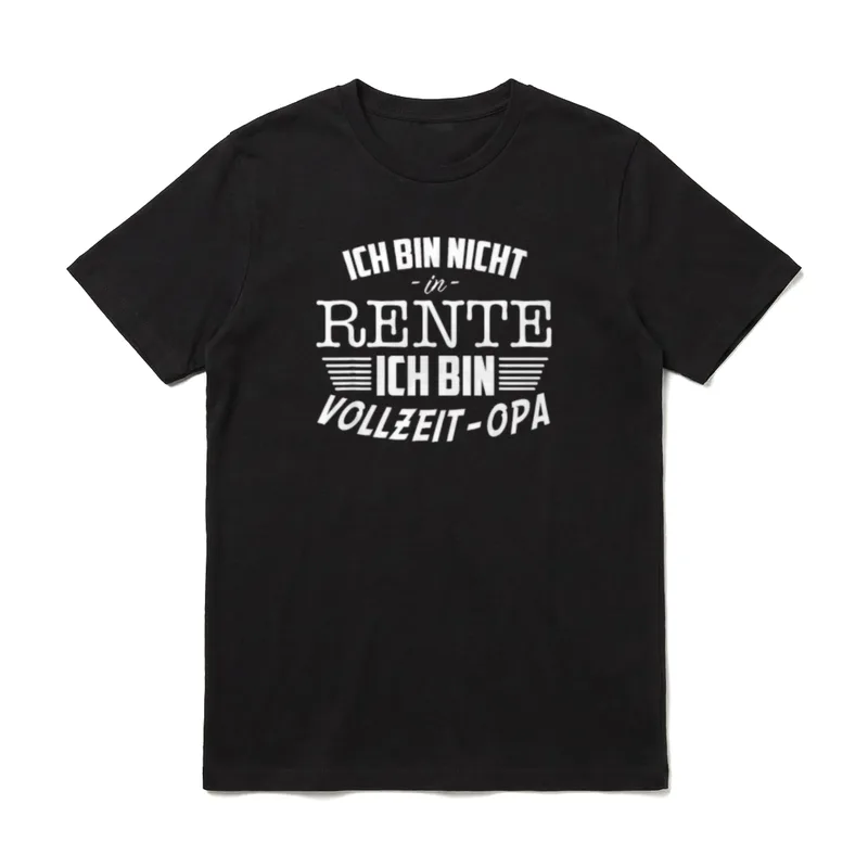 Ich bin nicht in Rente T-Shirt – Klassisches T-Shirt in Schwarz