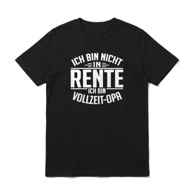 Lustiges Rente Vollzeit Opa. T-Shirt – Klassisches T-Shirt in Schwarz