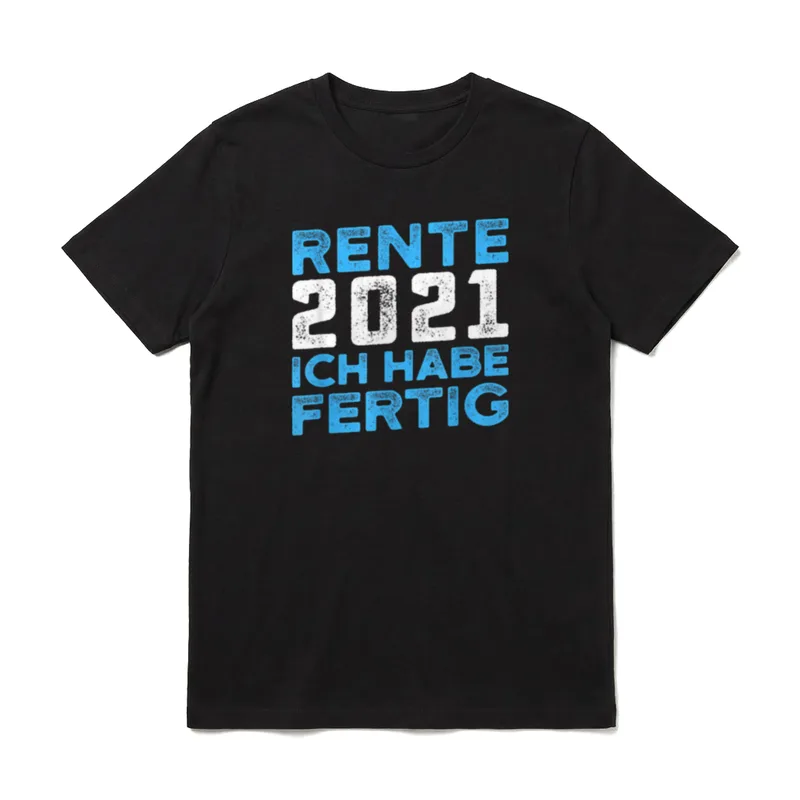 Rente 2021 Ich habe T-Shirt – Klassisches T-Shirt in Schwarz