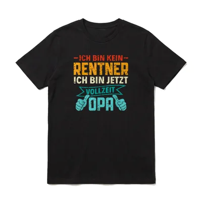 Ich bin kein Rentner T-Shirt – Klassisches T-Shirt in Schwarz