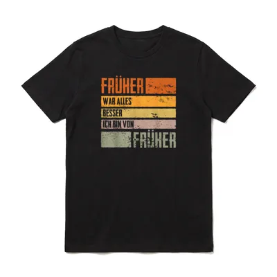 Früher war alles besser Ich T-Shirt – Klassisches T-Shirt in Schwarz