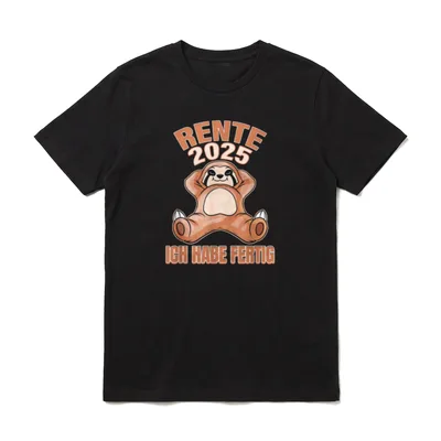 Rentner 2025 Rente T-Shirt – Faultier mit RENTE 2025 und ICH HABE FERTIG Schriftzug – Klassisches T-Shirt in Schwarz
