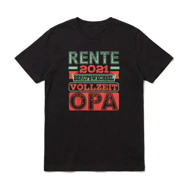 Rente 2021 Renteneintritt Opa T-Shirt – Schriftzug RENTE 2021 BERUFSWECHSEL VOLLZEIT OPA – Klassisches T-Shirt in Schwarz