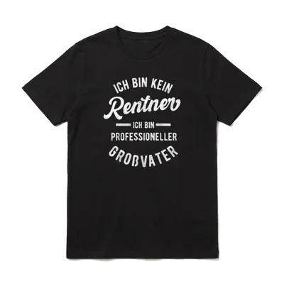 Ich bin kein Rentner T-Shirt – Ich bin kein Rentner - professioneller Großvater – Klassisches T-Shirt in Schwarz