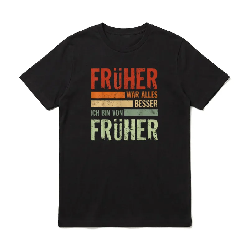 Früher war alles besser Ich T-Shirt – Klassisches T-Shirt in Schwarz