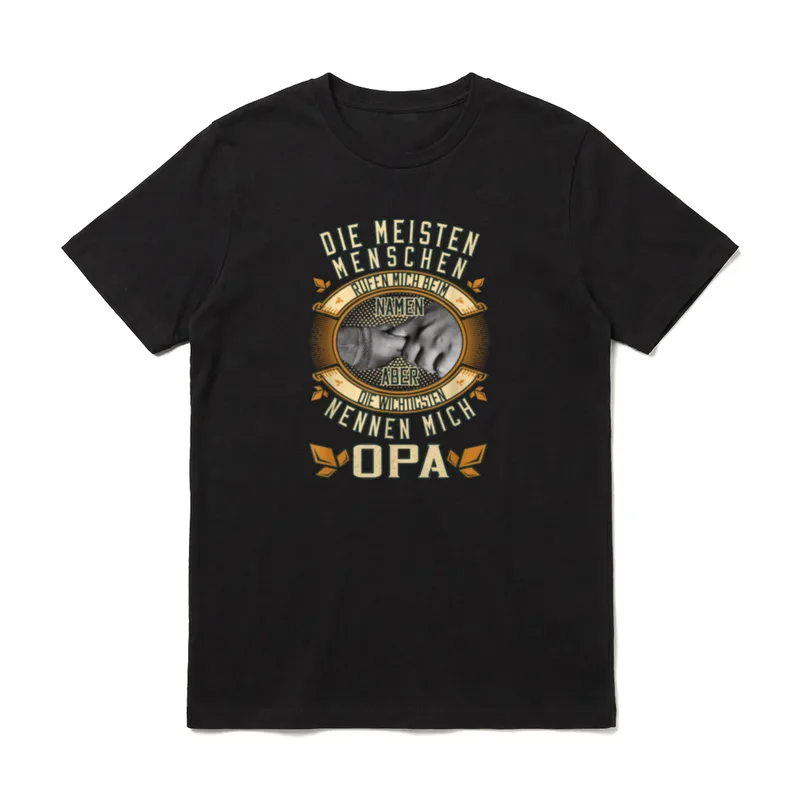 Opa Spruch Die Meisten T-Shirt – Klassisches T-Shirt in Schwarz