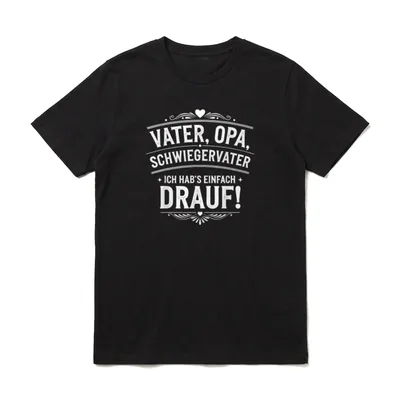 Vater Opa Schwiegervater Hab's T-Shirt – Klassisches T-Shirt in Schwarz