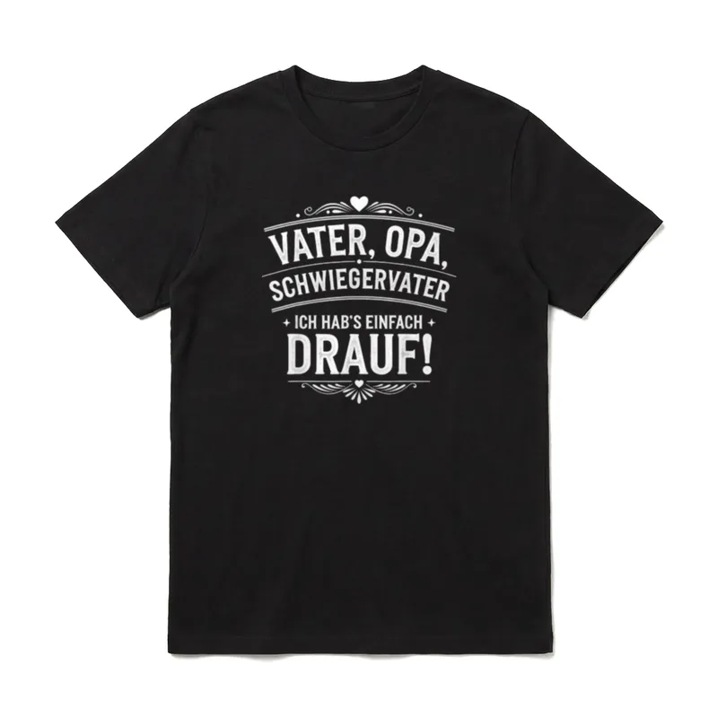 Vater Opa Schwiegervater Hab's T-Shirt – Klassisches T-Shirt in Schwarz