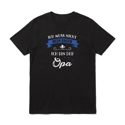 Ich Muss Nicht Nein Opa Sprüche & Geschenke T-Shirt – Klassisches T-Shirt in Schwarz