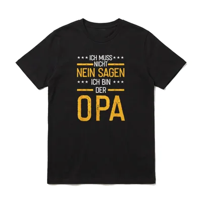 Opa Ich Muss Nicht T-Shirt – Klassisches T-Shirt in Schwarz