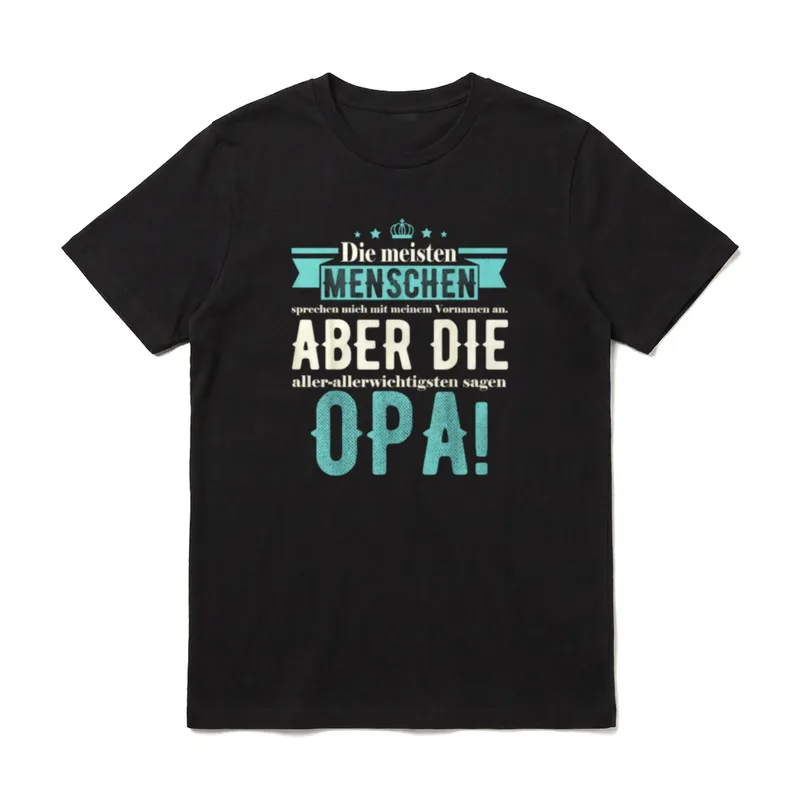 Opa T mit Spruch Die allerwichtigsten T-Shirt – Klassisches T-Shirt in Schwarz
