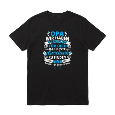Opa wir haben versucht T-Shirt – Klassisches T-Shirt in Schwarz