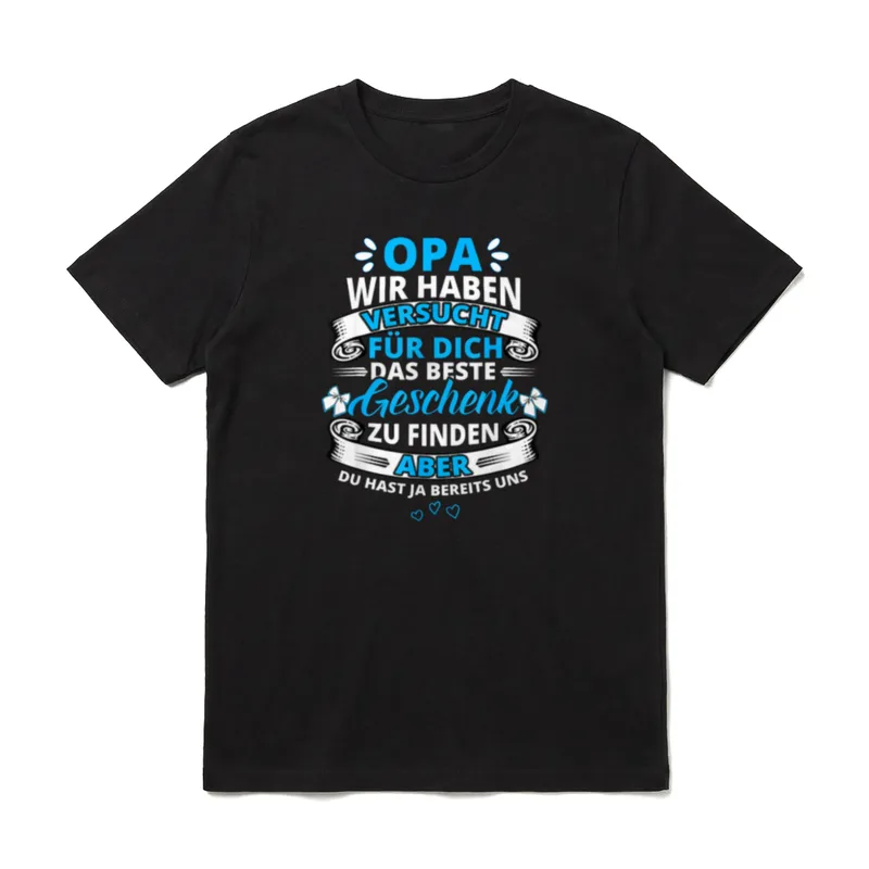 Opa wir haben versucht T-Shirt – Klassisches T-Shirt in Schwarz