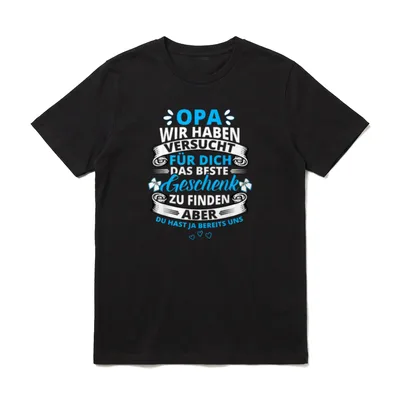 Opa wir haben versucht Opa Sprüche & Geschenke T-Shirt – Klassisches T-Shirt in Schwarz