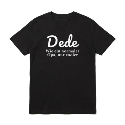 Dede wie Opa nur T-Shirt – Klassisches T-Shirt in Schwarz