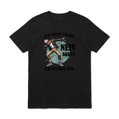 Ich Muss Nicht Nein T-Shirt – Klassisches T-Shirt in Schwarz