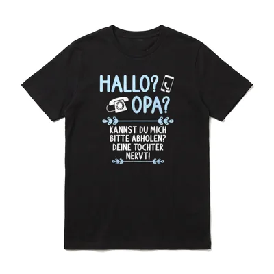 Hallo Opa kannst du T-Shirt – Klassisches T-Shirt in Schwarz
