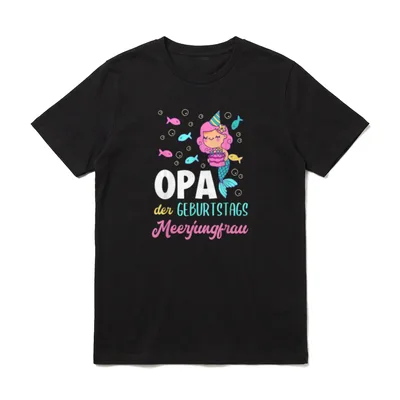 Opa Der Geburtstags Meerjungfrau T-Shirt – Klassisches T-Shirt in Schwarz