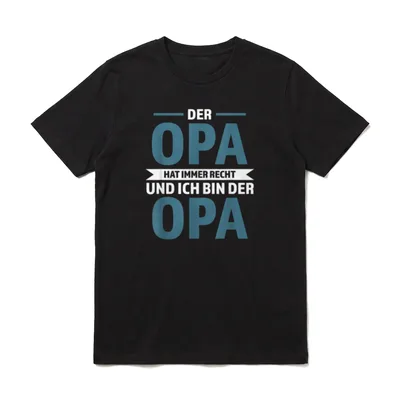 Der Opa hat immer T-Shirt – Klassisches T-Shirt in Schwarz