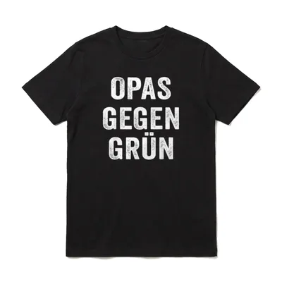 Anti Grünen Spruch Opas T-Shirt – Schriftzug „Opas gegen Grün“ in weißer Blockschrift – Klassisches T-Shirt in Schwarz