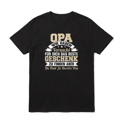 Opa wir haben versucht T-Shirt – Klassisches T-Shirt in Schwarz