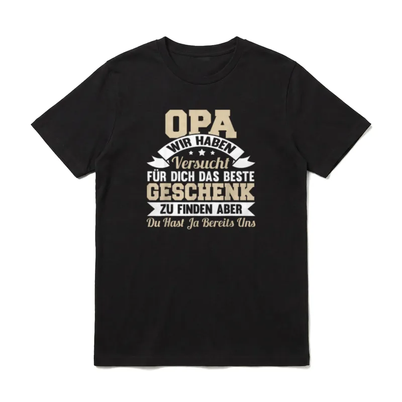 Opa wir haben versucht T-Shirt – Klassisches T-Shirt in Schwarz