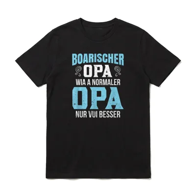 Großvater Opi bairisch Bayern T-Shirt – Klassisches T-Shirt in Schwarz