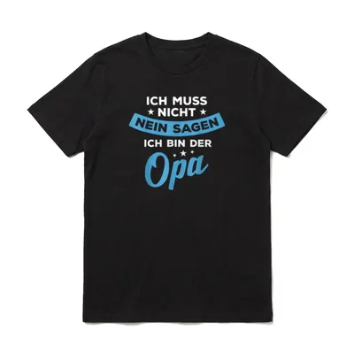 Opa Ich Muss Nicht Nein T-Shirt – Klassisches T-Shirt in Schwarz
