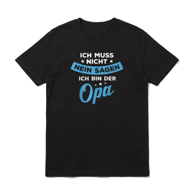 Opa Ich Muss Nicht Nein T-Shirt – Klassisches T-Shirt in Schwarz