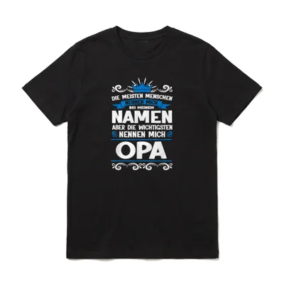 Die wichtigsten nennen mich T-Shirt – Klassisches T-Shirt in Schwarz