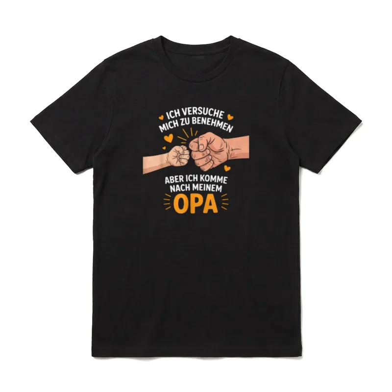Ich Versuche Mich T-Shirt – Faustgruß, Herzen, Spruch über Opa und Benehmen – Klassisches T-Shirt in Schwarz