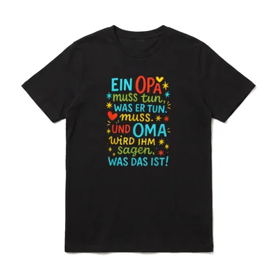 Ein Opa Muss Tun T-Shirt – Klassisches T-Shirt in Schwarz