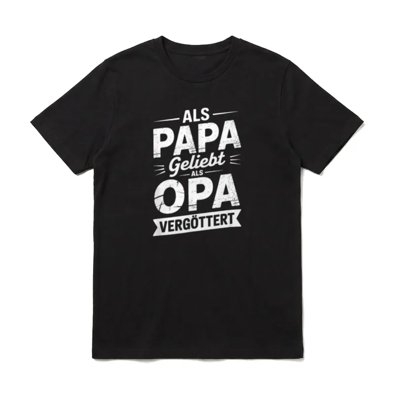 Als Papa Geliebt T-Shirt – Schriftzug „Als Papa Geliebt Als Opa Vergöttert“ – Klassisches T-Shirt in Schwarz